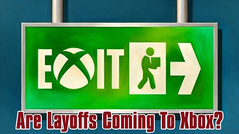 Are The Xbox Predicted Xbox Layoffs As Dead As Believed?