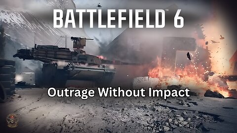 Battlefield 6 and the Outrage Economy