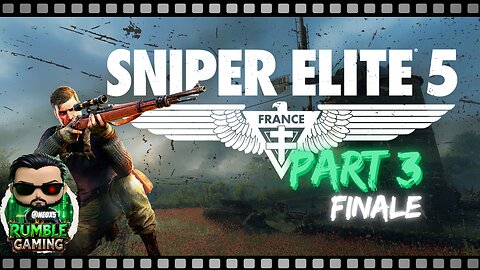 Sniper Elite 5: This is my rifle... | Part 3 | #RumbleGaming