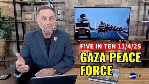 Five in Ten 11/4/25: Gaza Peace Force