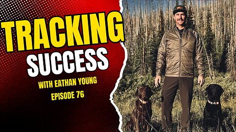 EP 76 Tracking Success: Training Blood Dogs with Ethan Young