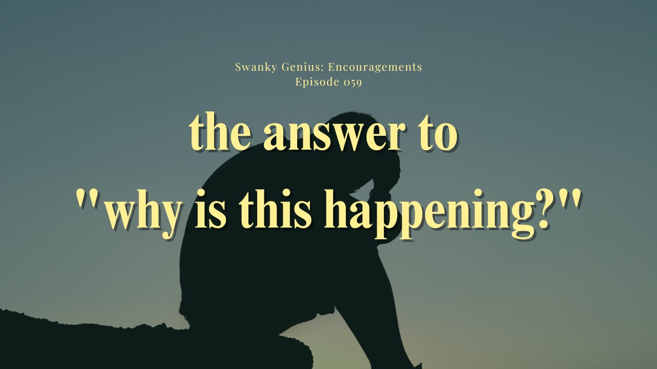 Why Is This Happening To Me? | Mental Health Podcast - Ep 059