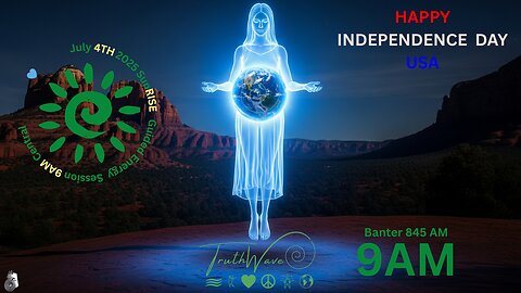 TruthWave : SunRISE Energy Session - July 4TH 2025