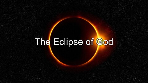 The Eclipse of God