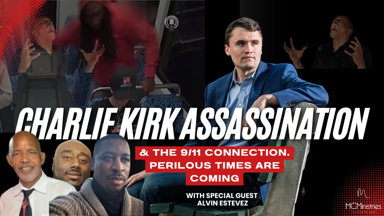 Charlie Kirk Assassination & The 9/11 Connection. Perilous Times Are Coming!