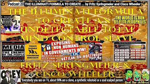 Podcast 20 THE ILLUMINATI FORMULA TO CREATE ... by Fritz Springmeier and Cisco Wheeler