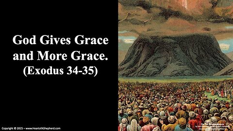 God Gives Grace and More Grace. (Exodus 34-35) - A daily Bible study from www.HeartofAShepherd.com.