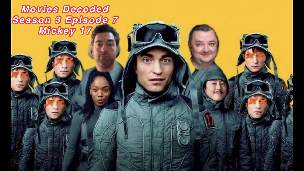 Movies Decoded S3 E7 Mickey 17