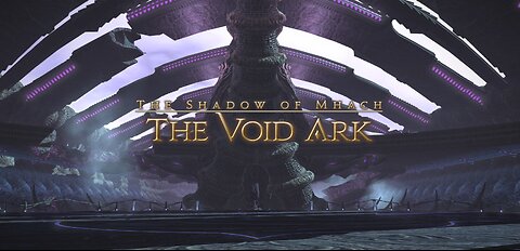 Final Fantasy 14 The Void Ark Raid