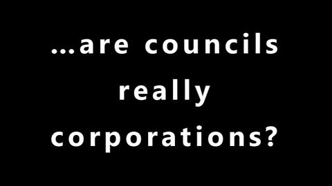 "Unveiling the Truth: Are Local Councils Morphing into Corporations?"