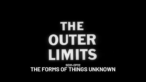 The Outer Limits - SE01 EP32 (1963)