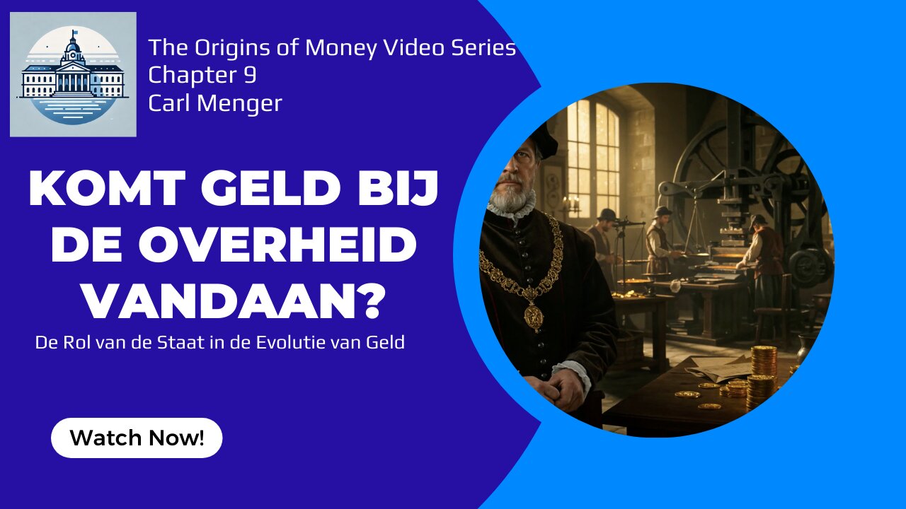 The Origins of Money van Carl Menger H9 - De Rol van de Overheid bij het Ontstaan van Geld