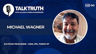 Talk Truth 11.07.25 - Michael Wagner