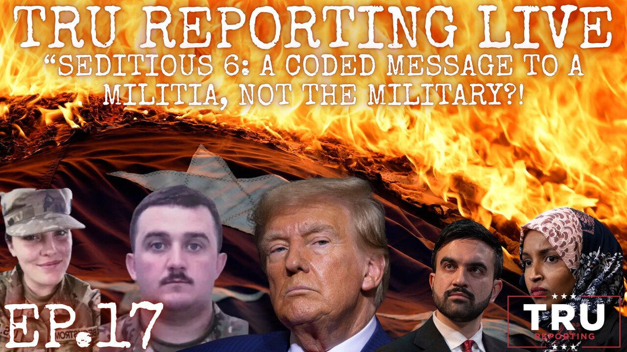 TRU REPORTING LIVE STREAM: (ep.17) “Seditious 6: A coded message to a militia, not the Military?!