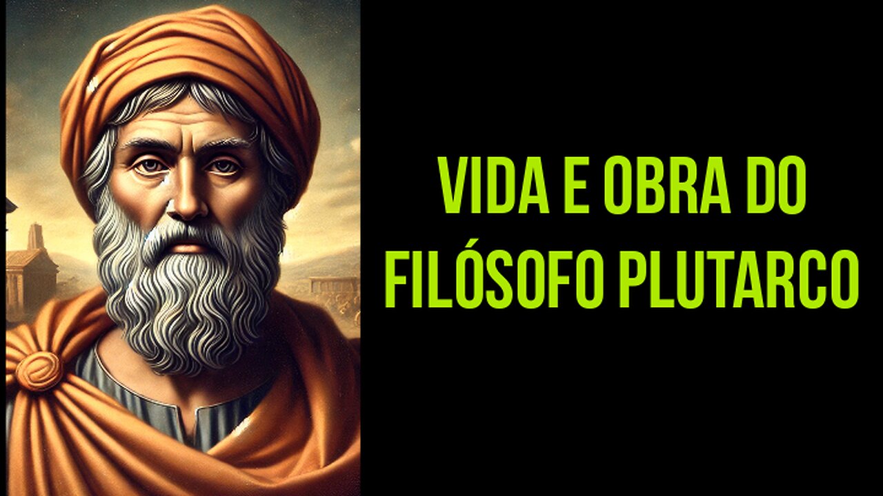 Vida e obra do filósofo Plutarco