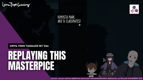 REPLAYING THIS MASTERPIECE | Until Then Tagalog Run 1 Part 1