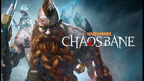 Warhamer Chaos Bane Pt 1