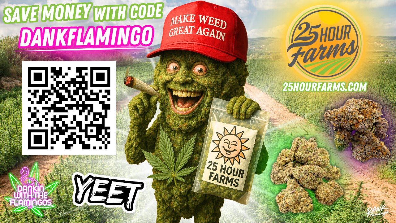 Tropical Punch & Trump MAGA Runtz from 25 Hour Farms! Dankin with the Flamingos!!