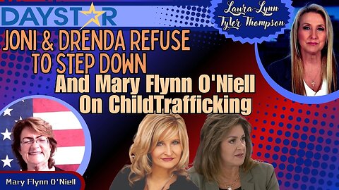 Daystar Joni & Drenda Refuse to Step Down & Mary Flynn O’Neill on Child Trafficking