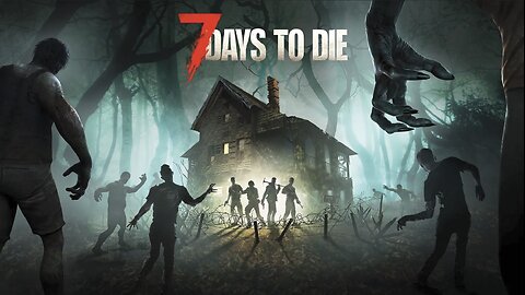 7 Days to Die pt4