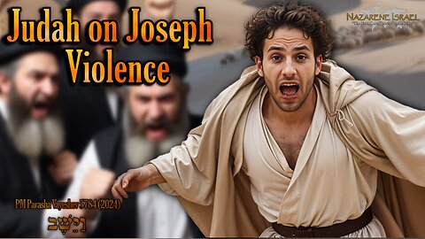 PM Parasha Vayeshev 5784 (2024) - Judah on Joseph Violence