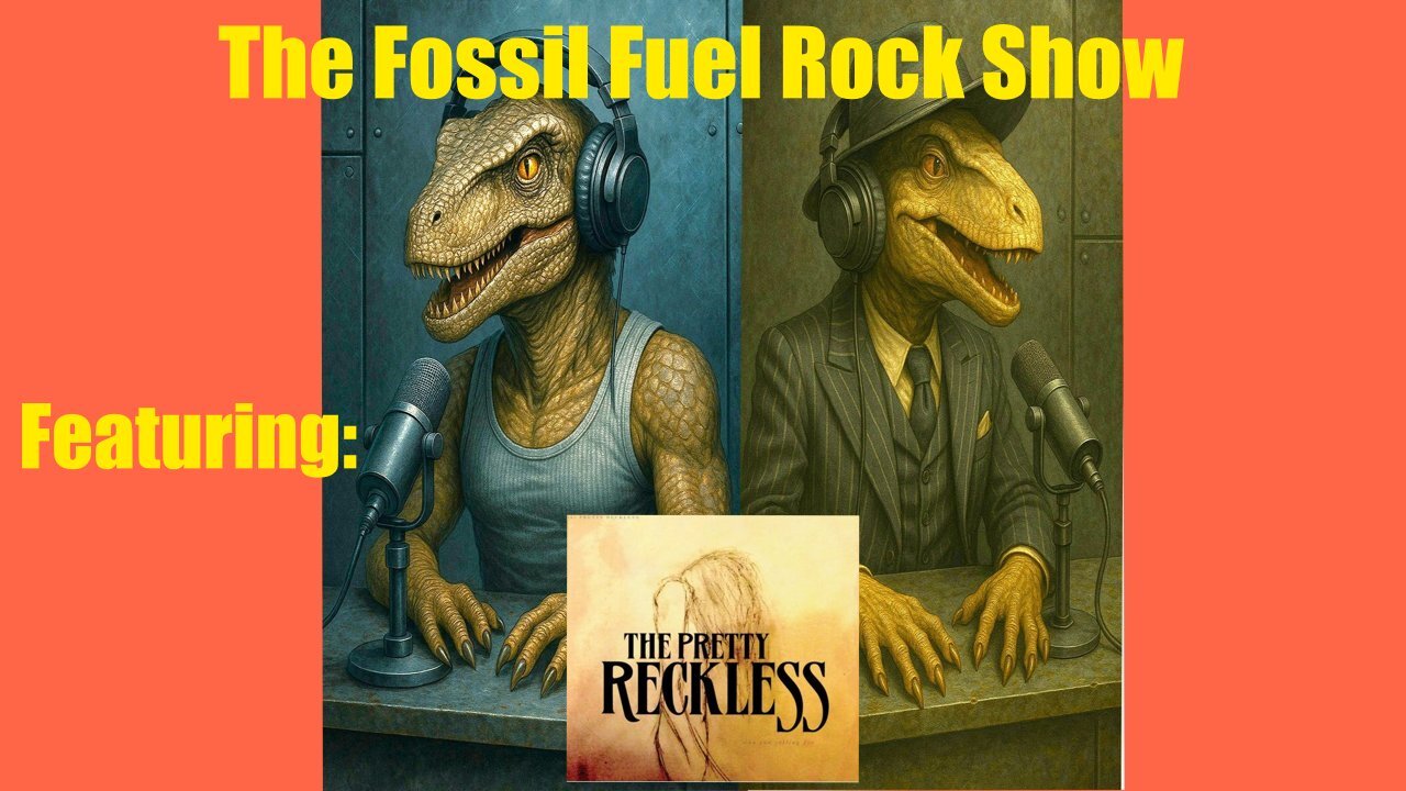 The Fossil Fuel Rock Show FEAT The Pretty Reckless