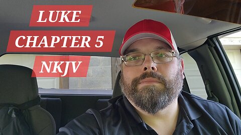 GOSPEL of LUKE CHAPTER 5 NKJV