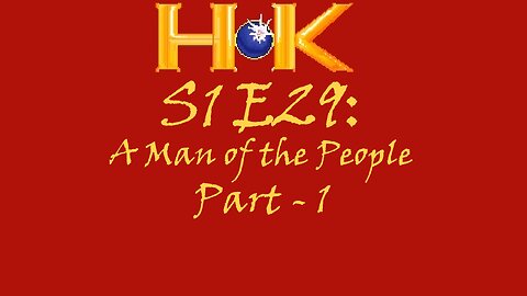 S1 E29 - A Man of the People Pt. 1