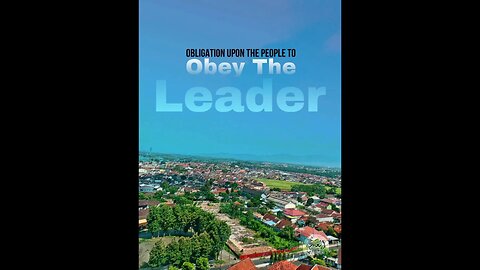 The Obligation to obey the leader