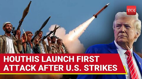 Houthis Strike Back: First Missile Attack After U.S. Bombs Yemen; Top Trump Ally Hit, Israel Says...