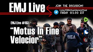 EMJ Live #153: "Motus In Fine Velocior"