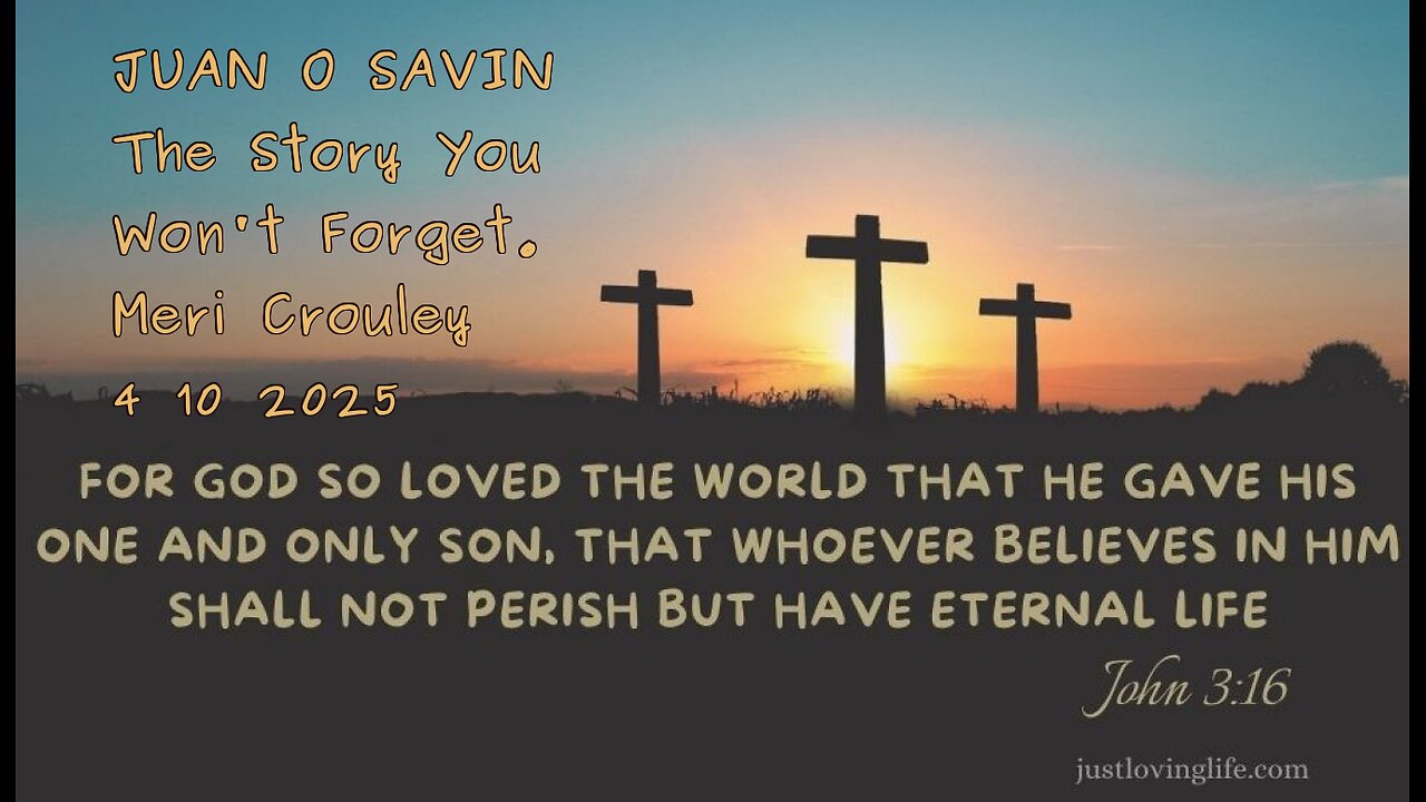 JUAN O SAVIN - The Story You Won't Forget. - Meri Crouley 4 10 2025