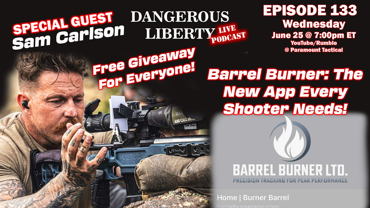 Dangerous Liberty Ep133 - Free Giveaway With Special Guest Sam Carlson - Barrel Burner App