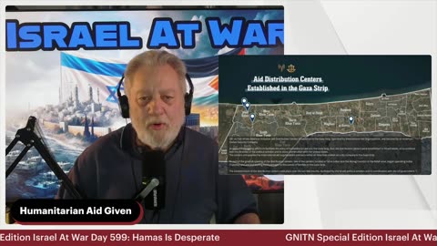 GNITN Special Edition Israel At War Day 600: Aid Gets In