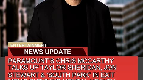 Paramounts Chris Mccarthy Talks up Taylor Sherida
