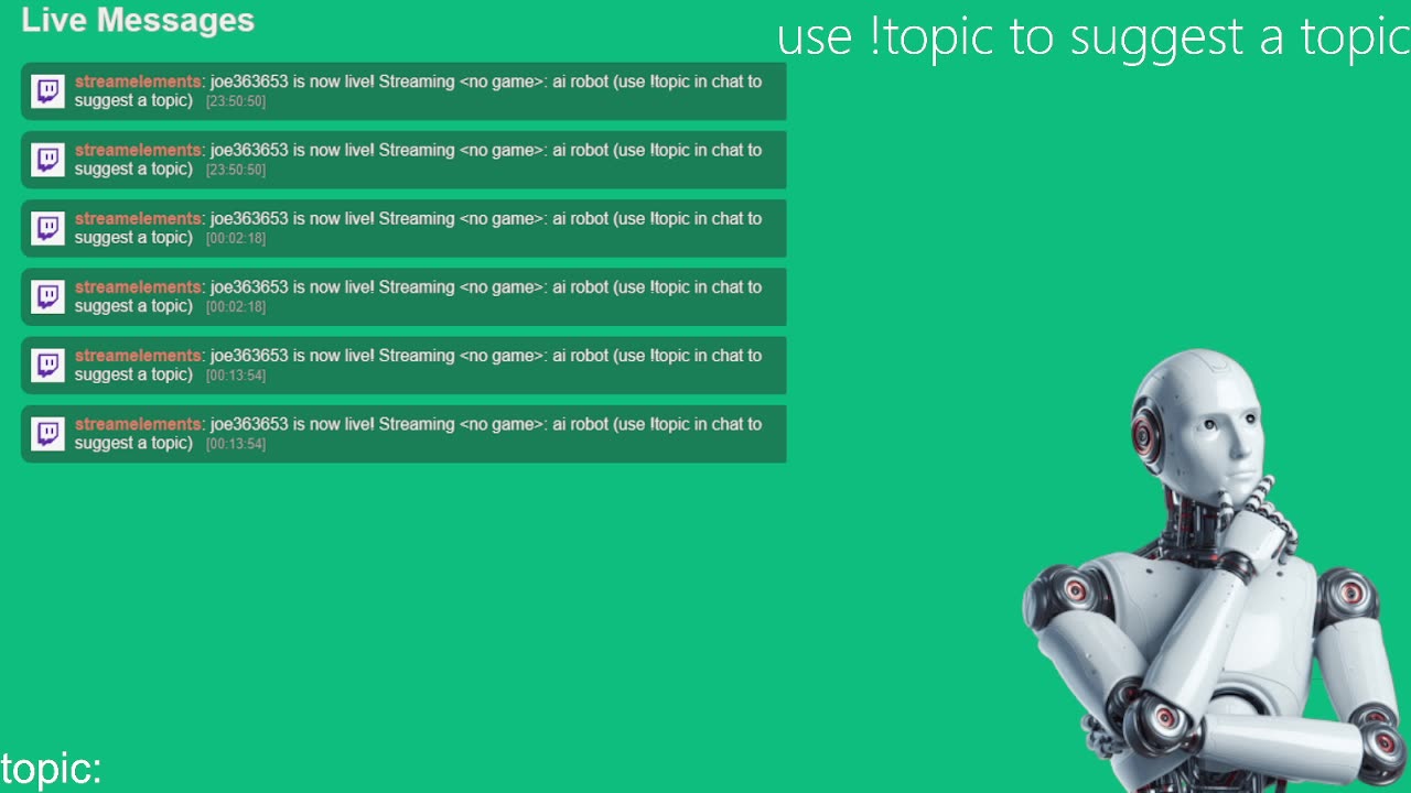 ai robot (use !topic in chat to suggest a topic)