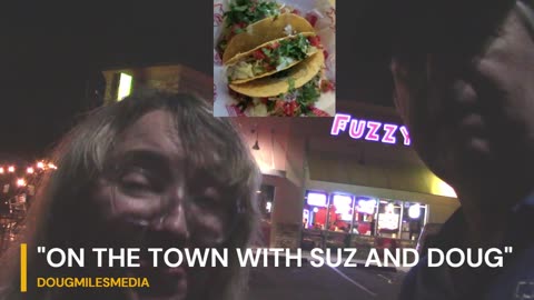 "On the Town with Suz and Doug" Review Taco Tuesday at Fuzzy's Taco Shop
