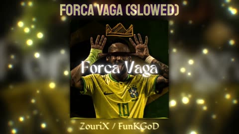 Forca Vaga (Slowed)
