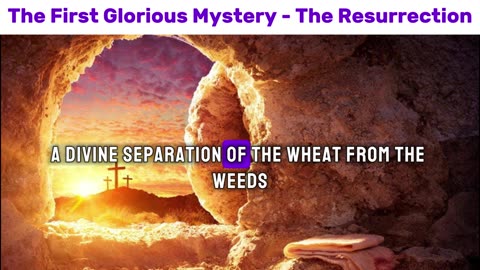 The First Glorious Mystery - The Resurrection