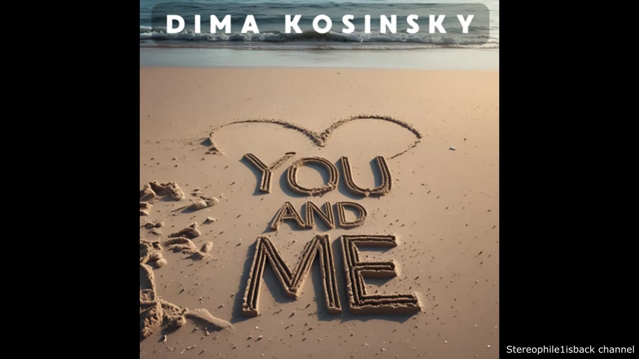 Dima Kosinsky - You and Me