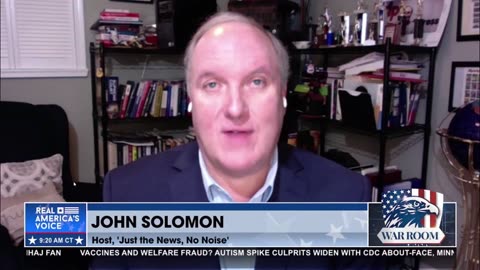 UPDATE from John Solomon (JUST THE NEWS NO NOISE)