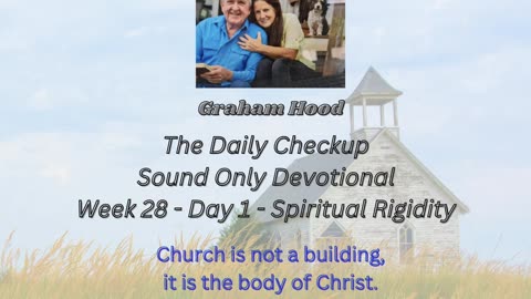 CWW Week 28 – Day 1 – Spiritual Rigidity
