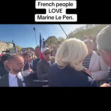 French people LOVE Marine Le Pen