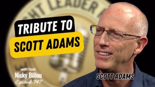 TTLR EP747: Tribute to Scott Adams