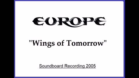 Europe - Wings Of Tomorrow (Live in St Petersburg, Russia 2005) Soundboard