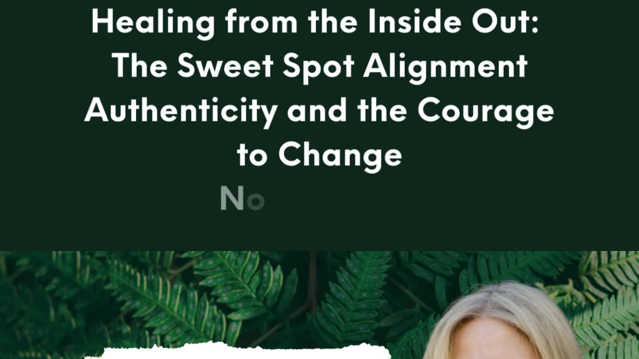 The Sweet Spot Alignment Authenticity and the Courage to Change