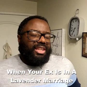When Your Ex Is In A Lavender Marriage