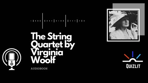 The String Quartet by Virginia Woolf - Short Story - Full Audiobook
