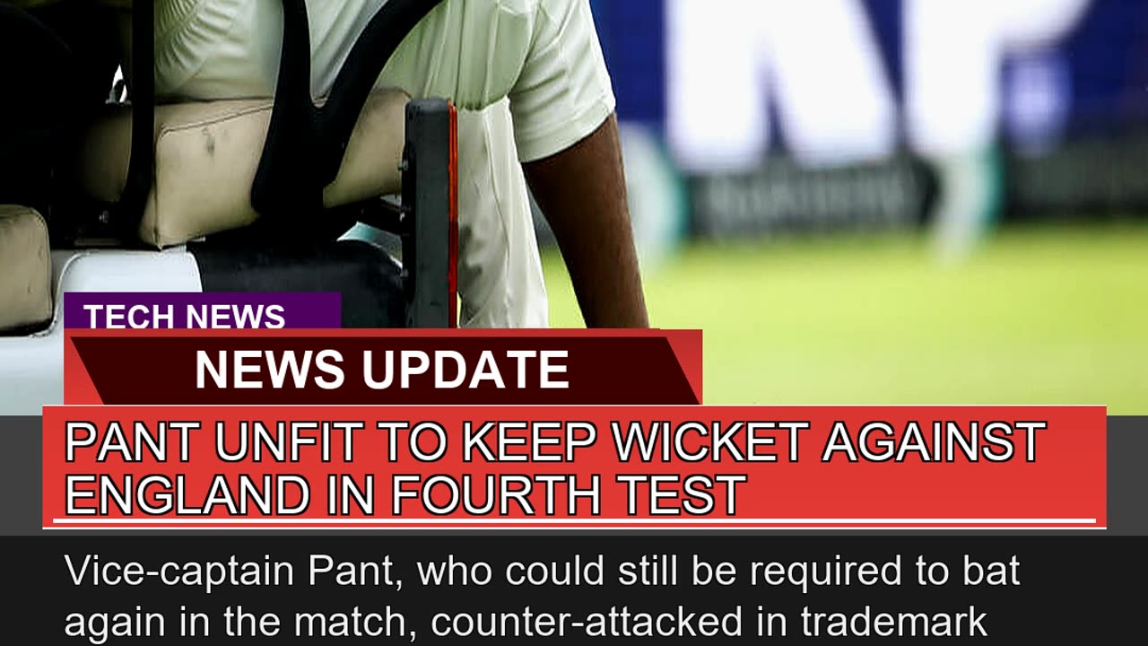 Pant Unfit to Keep Wicket Against England in Fourt
