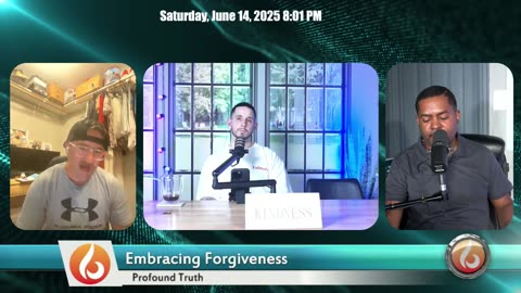 Embracing forgiveness / Profound Truth/Ep #105